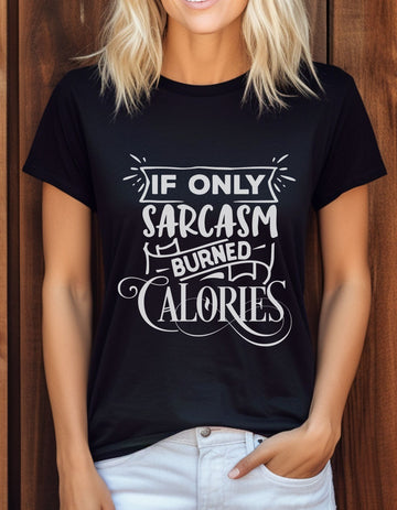 Sarcasm Burned Calories Tee – Funny Fitness Graphic T-Shirt