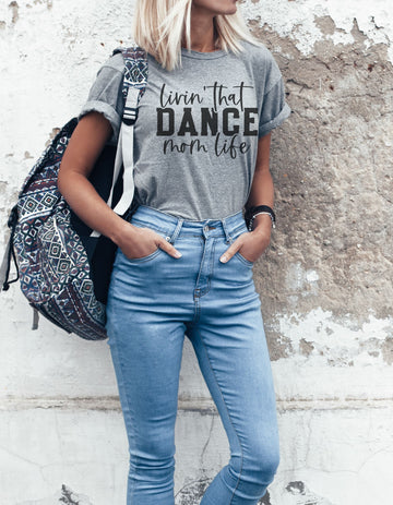 Dance Mom Life Tee