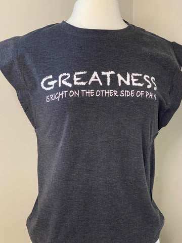 GREATNESS IS RIGHT ON THE OTHER SIDE OF PAIN TEE - MOM-STA