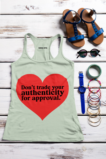 DON'T TRADE YOUR AUTHENTICITY TANK - MOM-STA